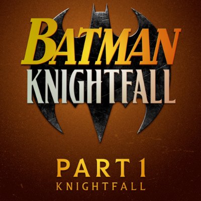 Batman: Knightfall, Part One: Knightfall