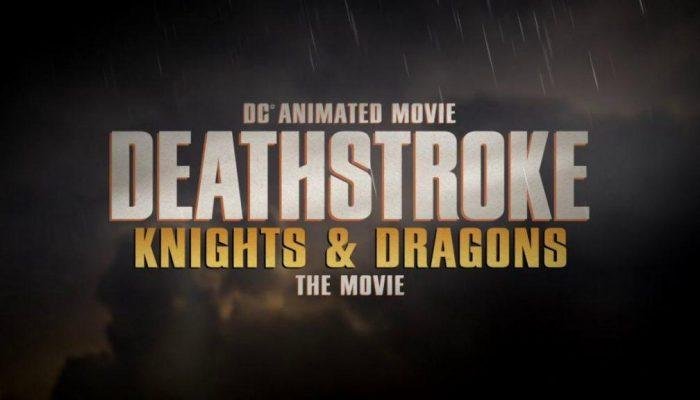 “Deathstroke: Knights & Dragons” Sets August 4, 2020 Digital Release, August 18, 2020 Blu-ray Release